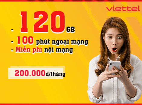 Gói cước Viettel siêu data 120Gb 200k/ tháng Free cước nội, ngoại mạng