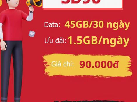 Gói cước đại trà SD90 không lo hết data ưu đãi 45Gb data tốc độ cao