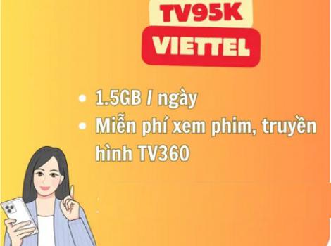 Gói cước 4G Viettel tốc độ cao TV95K cước phí 95K