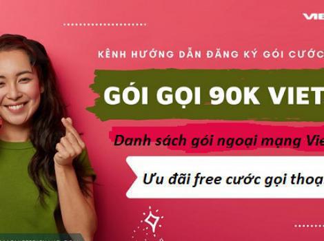 Danh Sách Các Gói Cước 90k/Tháng Viettel + Khám Phá Ngay