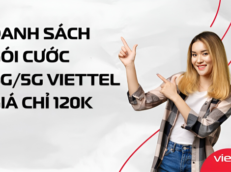 Hướng dẫn đăng ký gói cước 4G Viettel 120k/tháng : Mới Nhất