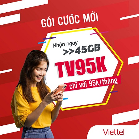 Trải Nghiệm ưu đãi hấp dẫn với Gói Cước TV95K Viettel: 45GB và TV360 Miễn Phí